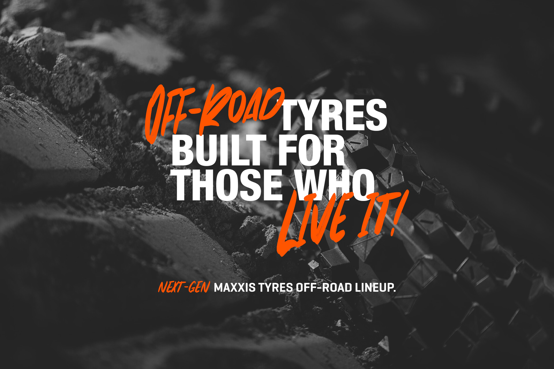 Maxxis Off-Road Tyres. Builty for those who live it.